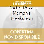 Doctor Ross - Memphis Breakdown cd
