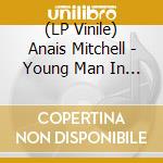 (LP Vinile) Anais Mitchell - Young Man In America vinile