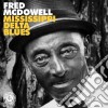 (LP Vinile) Fred Mcdowell - Mississippi Delta Blues cd