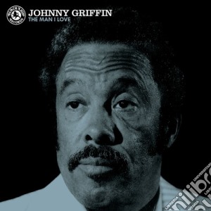 (LP Vinile) Johnny Griffin - The Man I Love lp vinile di Johnny Griffin