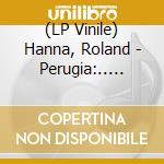 (LP Vinile) Hanna, Roland - Perugia:.. -Coloured- lp vinile