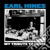 (LP Vinile) Earl Hines - My Tribute To Louis cd