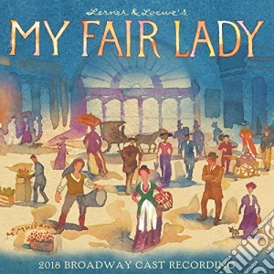(LP Vinile) Broadway Cast - My Fair Lady (2018 Broadway Cast Recording) (2 Lp) lp vinile