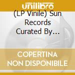 (LP Vinile) Sun Records Curated By Record Store Day Volume 6 (Rsd 2019) lp vinile di Org Music