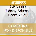 (LP Vinile) Johnny Adams - Heart & Soul vinile