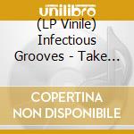 (LP Vinile) Infectious Grooves - Take You On A Ride Ep (Transparent Orange Vinyl) (Rsd 2020) vinile