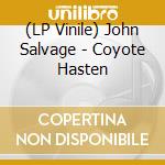 (LP Vinile) John Salvage - Coyote Hasten vinile