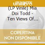(LP Vinile) Mia Doi Todd - Ten Views Of Music Life lp vinile