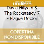 David Hillyard & The Rocksteady 7 - Plague Doctor cd