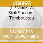 (LP Vinile) Al Bilali Soudan - Tombouctou vinile