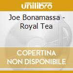 Joe Bonamassa - Royal Tea cd