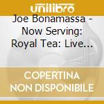 Joe Bonamassa - Now Serving: Royal Tea: Live From The Ryman cd