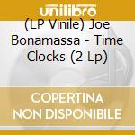 (LP Vinile) Joe Bonamassa - Time Clocks (2 Lp) vinile