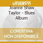 Joanne Shaw Taylor - Blues Album cd