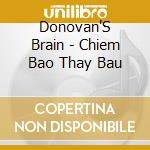 Donovan'S Brain - Chiem Bao Thay Bau cd musicale