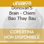 Donovan'S Brain - Chiem Bao Thay Bau cd