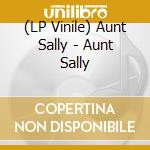 (LP Vinile) Aunt Sally - Aunt Sally vinile