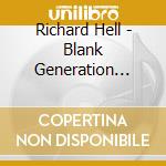 Richard Hell - Blank Generation (Deluxe) cd