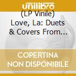 (LP Vinile) Love, La: Duets & Covers From The City Of Angels / Various (Gold Vinyl) (Rsd 2024) lp vinile