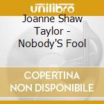 Joanne Shaw Taylor - Nobody'S Fool cd