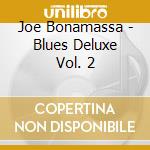 Joe Bonamassa - Blues Deluxe Vol. 2 cd