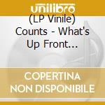 (LP Vinile) Counts - What's Up Front That-Counts lp vinile