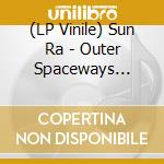 (LP Vinile) Sun Ra - Outer Spaceways Incorporated - Gold lp vinile