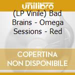 (LP Vinile) Bad Brains - Omega Sessions - Red vinile