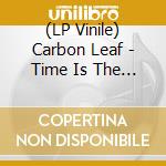 (LP Vinile) Carbon Leaf - Time Is The Playground (2 Lp) vinile