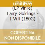 (LP Vinile) Larry Goldings - I Will (180G) cd