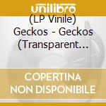 (LP Vinile) Geckos - Geckos (Transparent Redvinyl) vinile