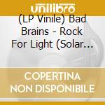 (LP Vinile) Bad Brains - Rock For Light (Solar Flare) vinile