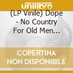 (LP Vinile) Dope - No Country For Old Men (Oxblood Vinyl) (Rsd 2026) vinile