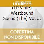 (LP Vinile) Westbound Sound (The) Vol. 3. Single Minded / Various (Rsd 2026) vinile