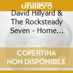 David Hillyard & The Rocksteady Seven - Home For Dinner cd