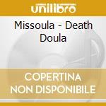 Missoula - Death Doula cd