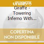 Giraffe - Towering Inferno With Bongo Drums cd