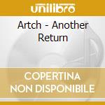 Artch - Another Return cd musicale di Artch