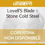 Lovell'S Blade - Stone Cold Steel cd