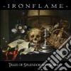 Ironflame - Tales Of Splendor And Sorrow cd