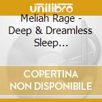 Meliah Rage - Deep & Dreamless Sleep (Remixed) cd musicale