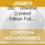 Dbc - Universe (Limited Edition Foil Stamped O-Card) cd musicale