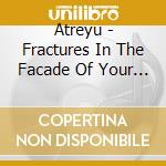 Atreyu - Fractures In The Facade Of Your Porcelain Beauty cd