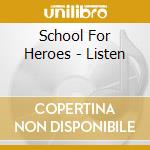 School For Heroes - Listen cd