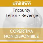 Tricounty Terror - Revenge