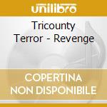 Tricounty Terror - Revenge cd