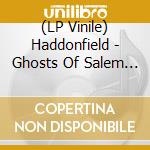 (LP Vinile) Haddonfield - Ghosts Of Salem (Live) vinile