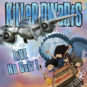 Killer Dwarfs - Live No Guf cd musicale di Killer Dwarfs