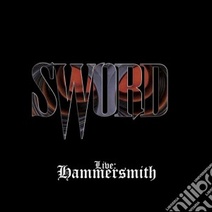 Sword - Live Hammersmith cd musicale di Sword