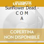 Sunflower Dead - C O M A cd musicale di Sunflower Dead